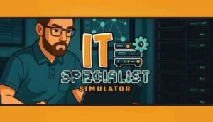 IT Specialist Simulator Full İndir – Build 20969209 1 It Specialist Simulator - İNDİR360 | Program İndirme Merkezi